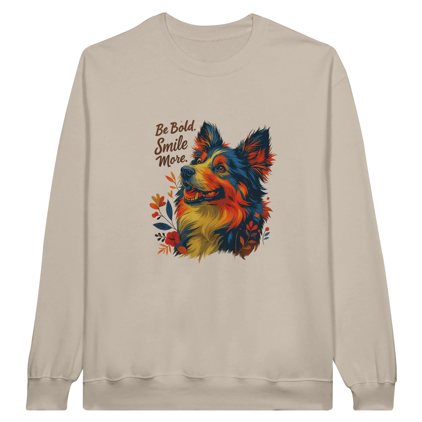 Front view — beige sweatshirt with colorful dog illustration and text “Be Bold, Stay Wild.”