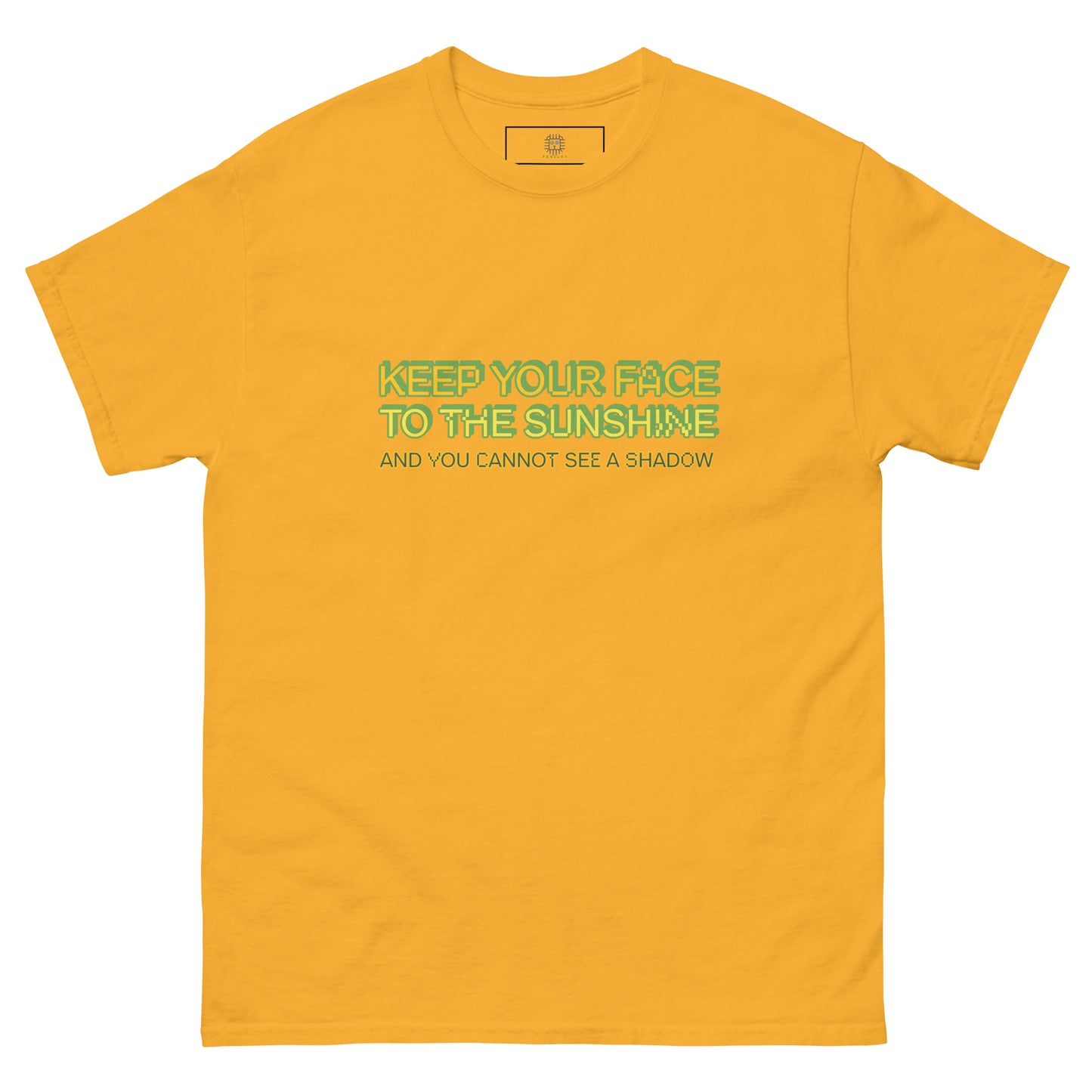 Yellow unisex T-shirt — front text: keep your face to the sunshine