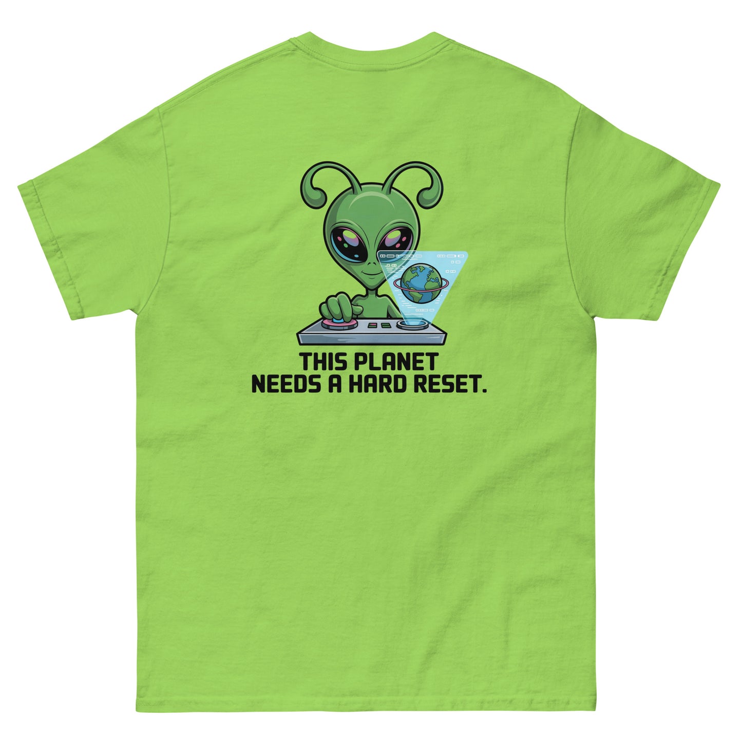 Light green unisex T-shirt — back print: green alien with text THIS PLANET NEEDS A HARD RESET