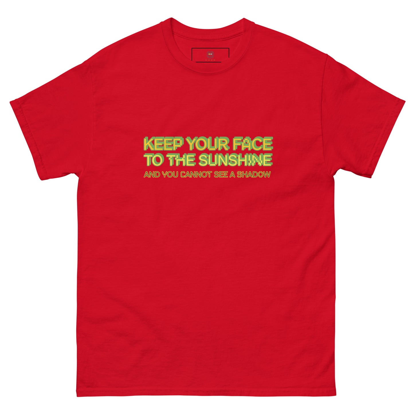 Red unisex T-shirt — front text: keep your face to the sunshine