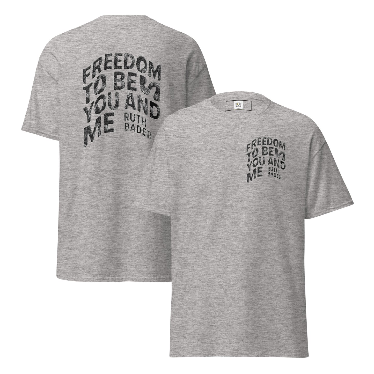 Grey t-shirt with bold black text “Freedom for you and me” on chest and back – Sisterhood Club Collection