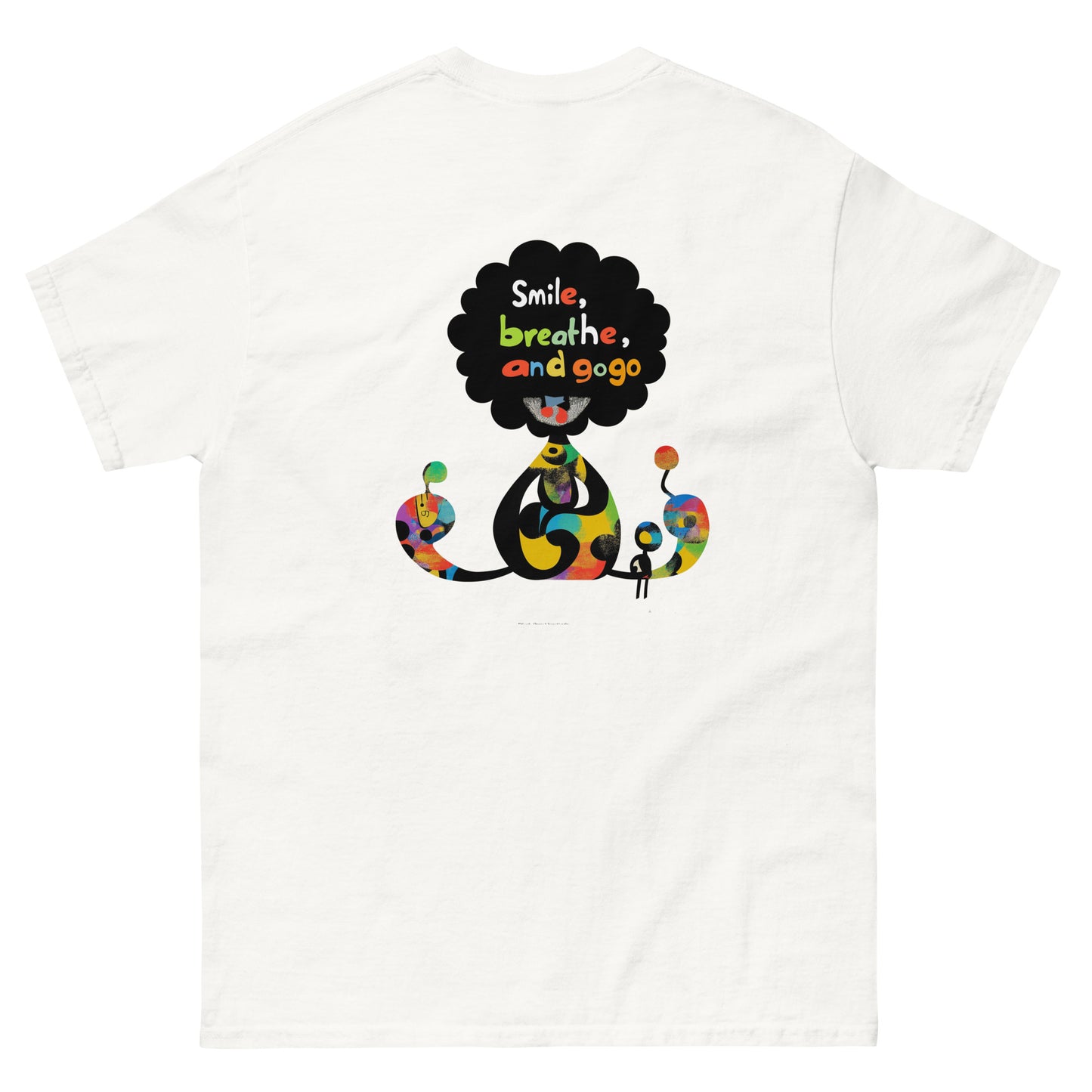 White unisex T-shirt — front print: black speech bubble with text Smile, breathe, and go slowly