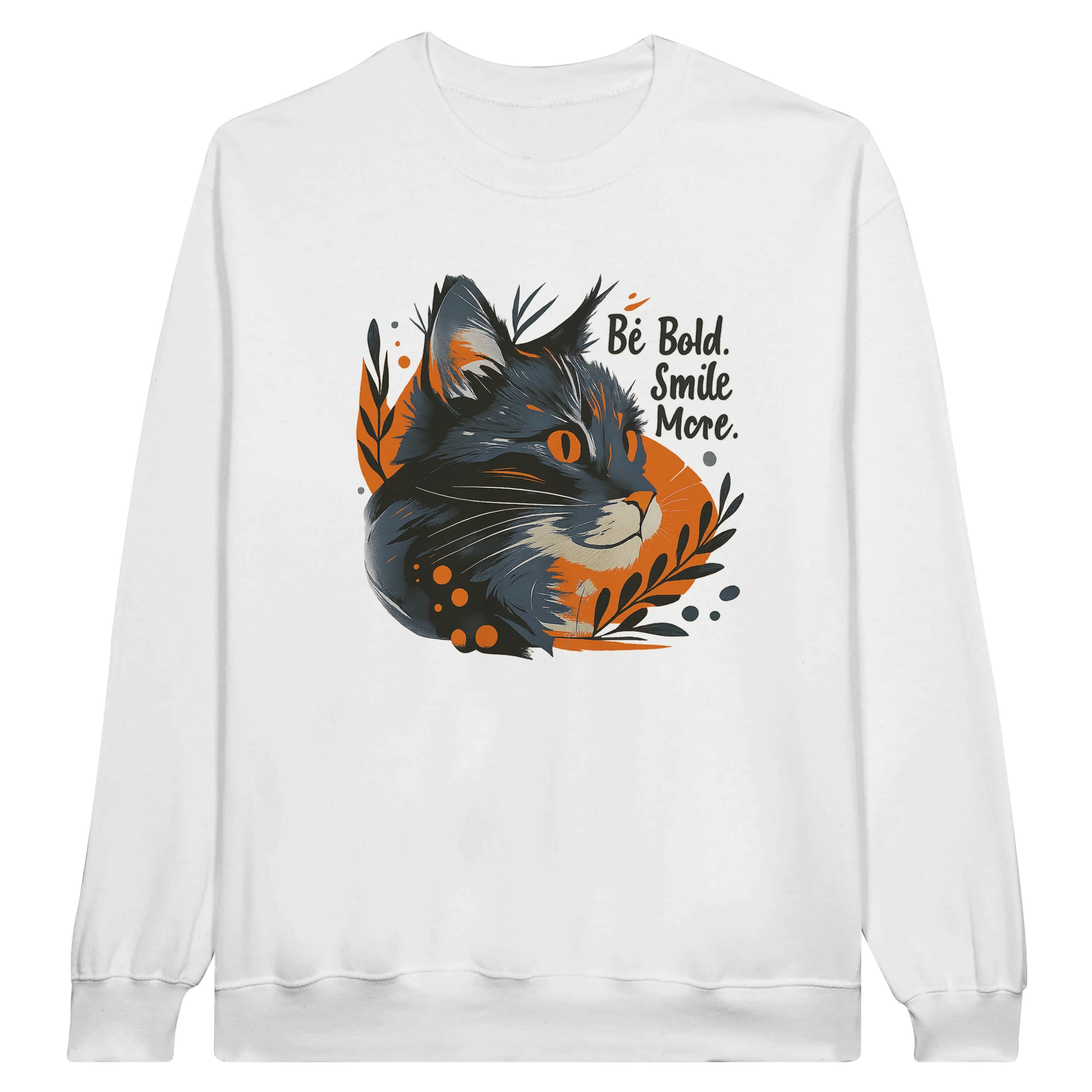 Front view — white sweatshirt with cat illustration and text “Be Bold, Smile More.”