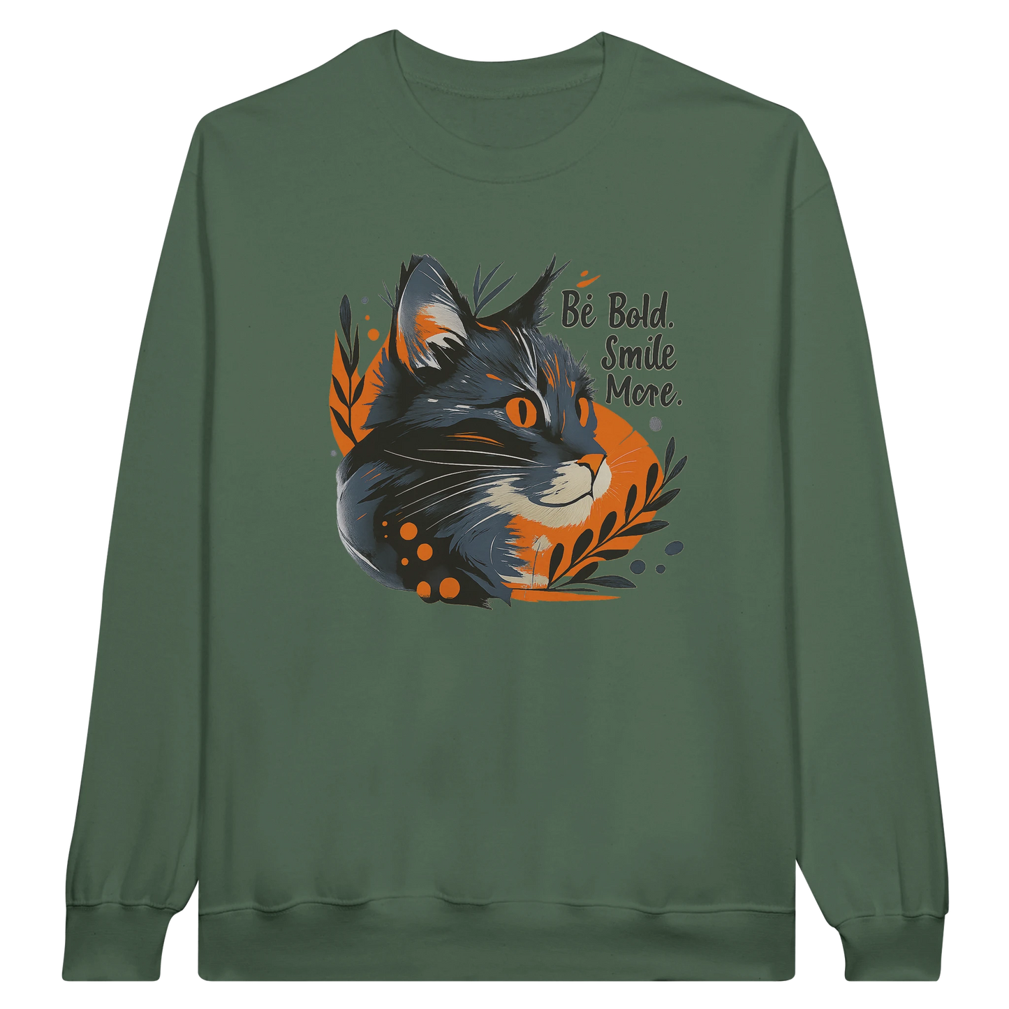Front view — green sweatshirt with cat illustration and text “Be Bold, Smile More.”