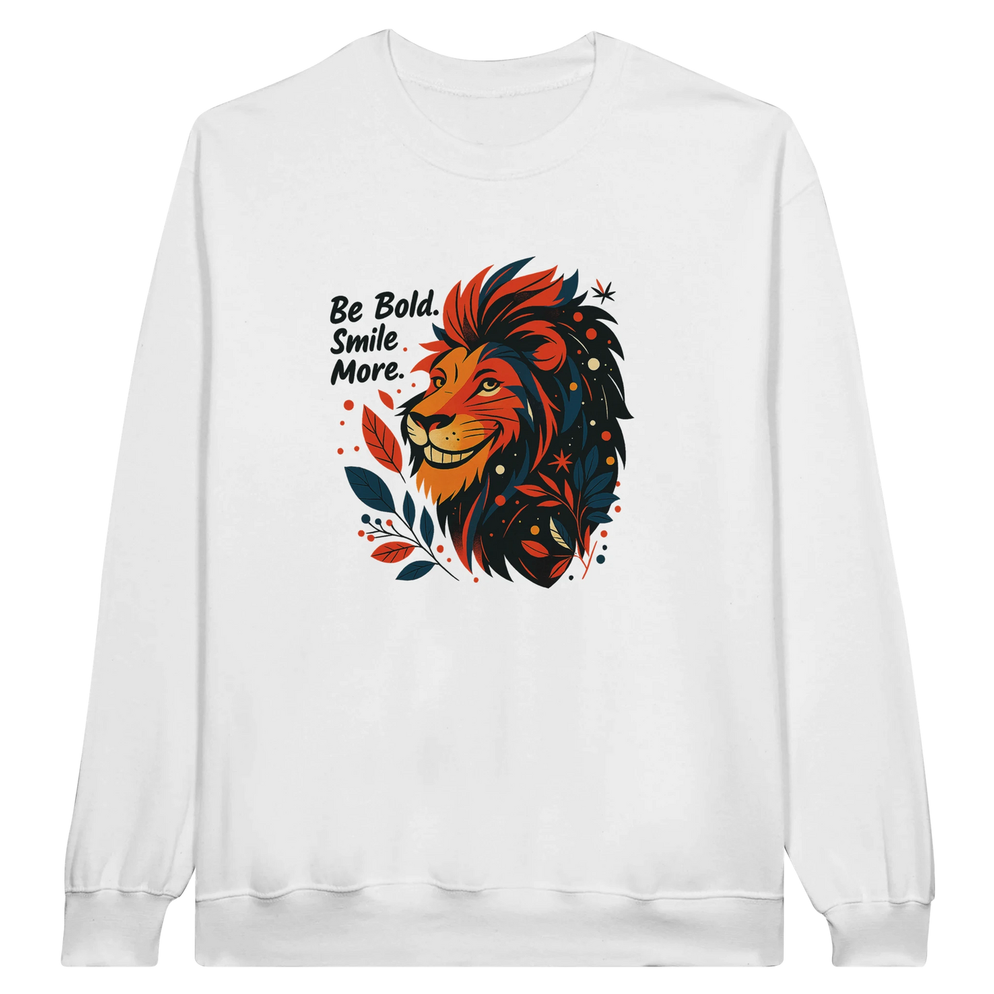 White crewneck sweatshirt featuring a powerful lion illustration surrounded by colorful details, paired with the inspiring phrase “Be Bold, Smile More.” Perfect for those who love statement streetwear.