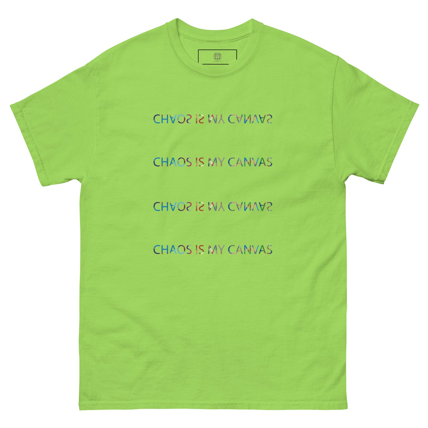 Green unisex T-shirt – Chaos Is the Courtesy text, front  view.