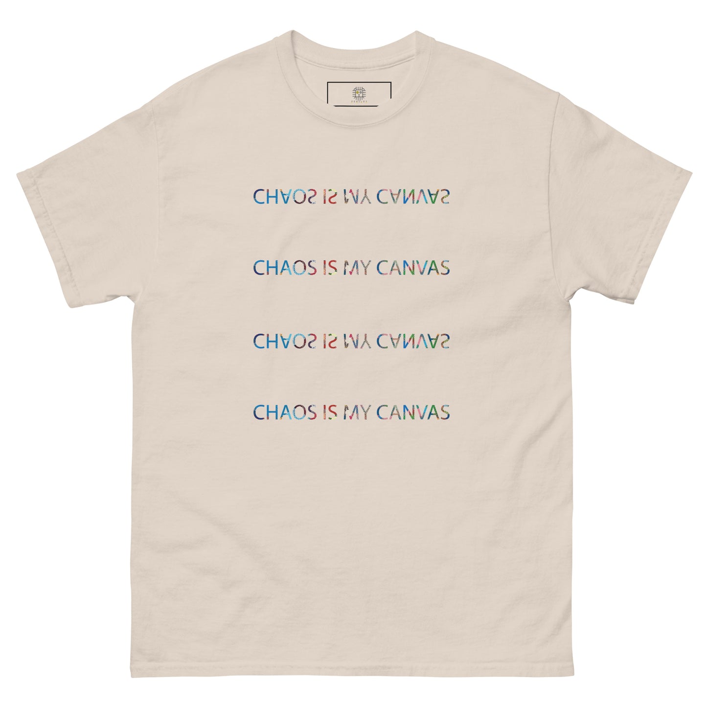 Beige unisex T-shirt – Chaos Is the Courtesy text, front and back view.