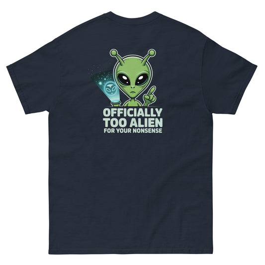 Navy blue unisex T-shirt — back print: green alien with text OFFICIALLY TOO ALIEN FOR YOU HUMANS