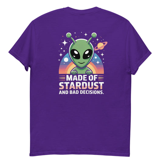 Purple unisex T-shirt — back print: green alien with planets and text MADE OF STARDUST AND BAD DECISIONS