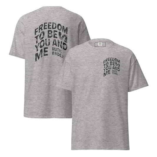 Grey t-shirt with bold black text “Freedom for you and me” on chest and back – Sisterhood Club Collection