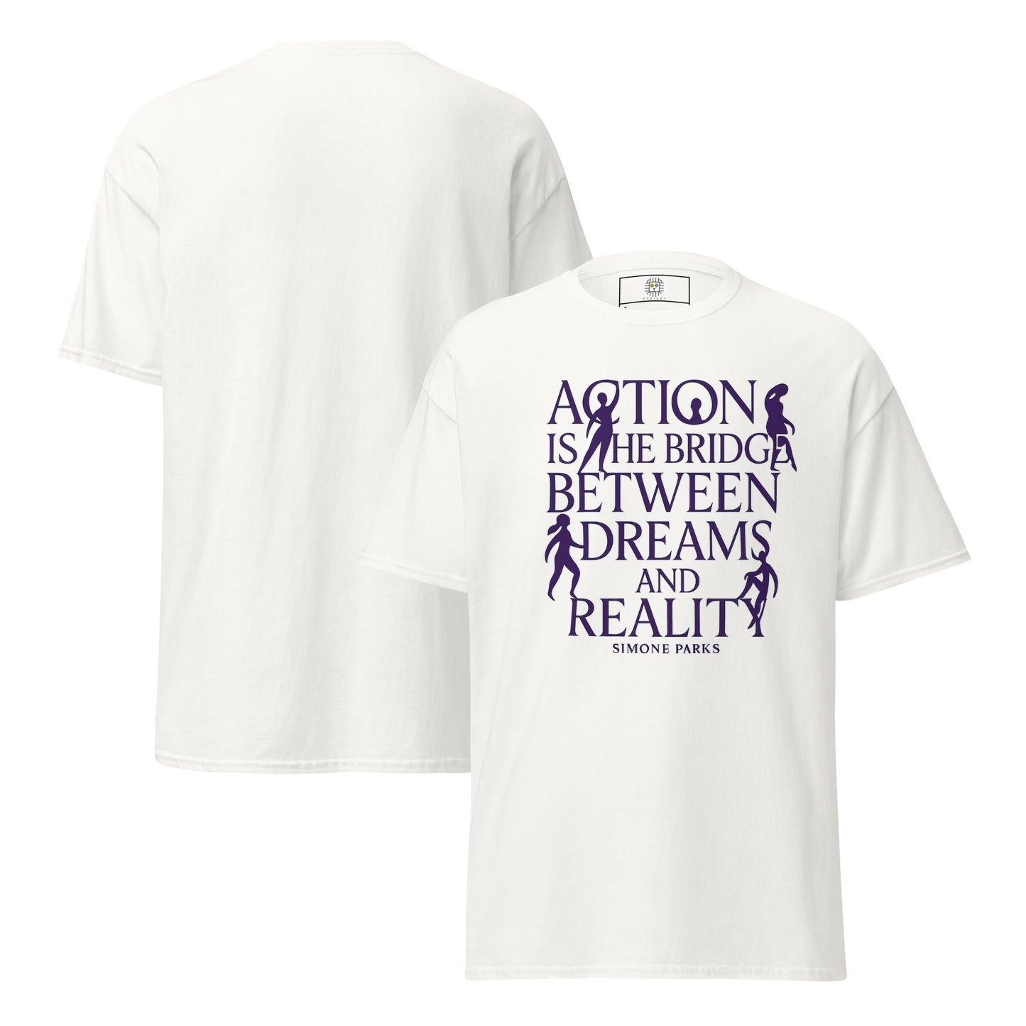 White t-shirt back view with purple feminist quote “Action is the bridge between dreams and reality” – Sisterhood Club Collection