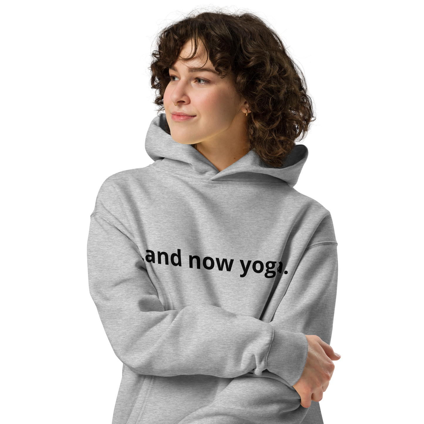 Sport grey oversized hoodie with “…and now yoga.” quote, minimalist yoga apparelProduct mockup